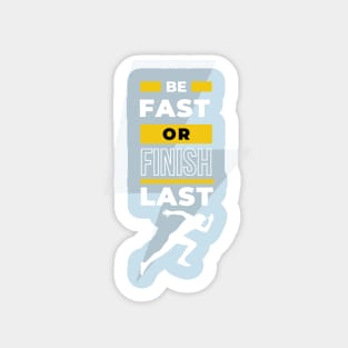 EPIC GYM - Be Fast or Finish Last Sticker